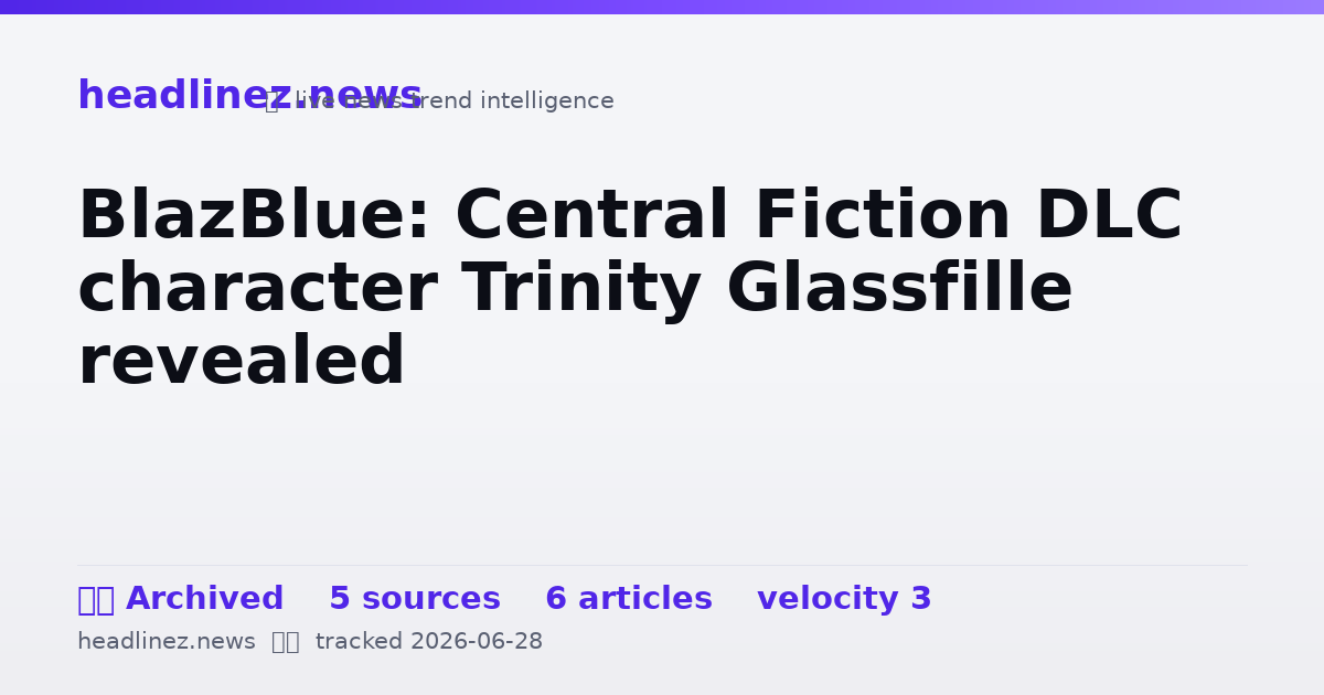 Visual summary for BlazBlue: Central Fiction DLC character Trinity Glassfille revealed