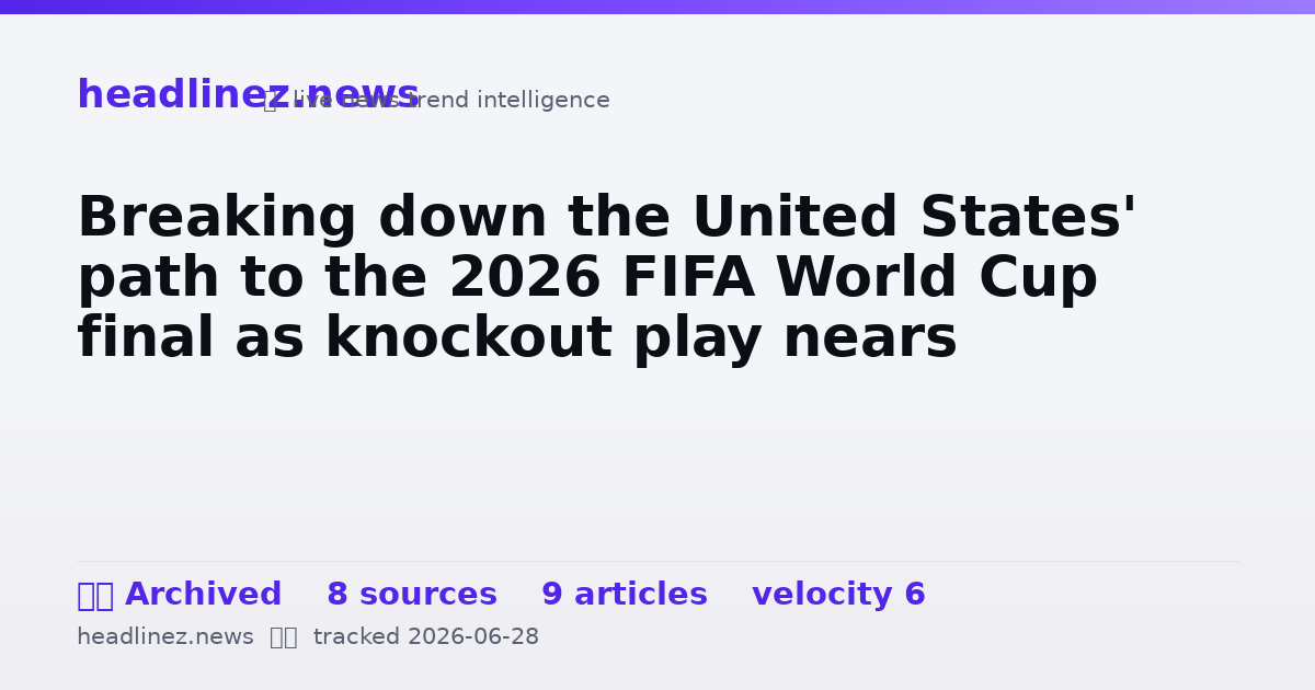 Visual summary for Breaking down the United States' path to the 2026 FIFA World Cup final as knockout play nears
