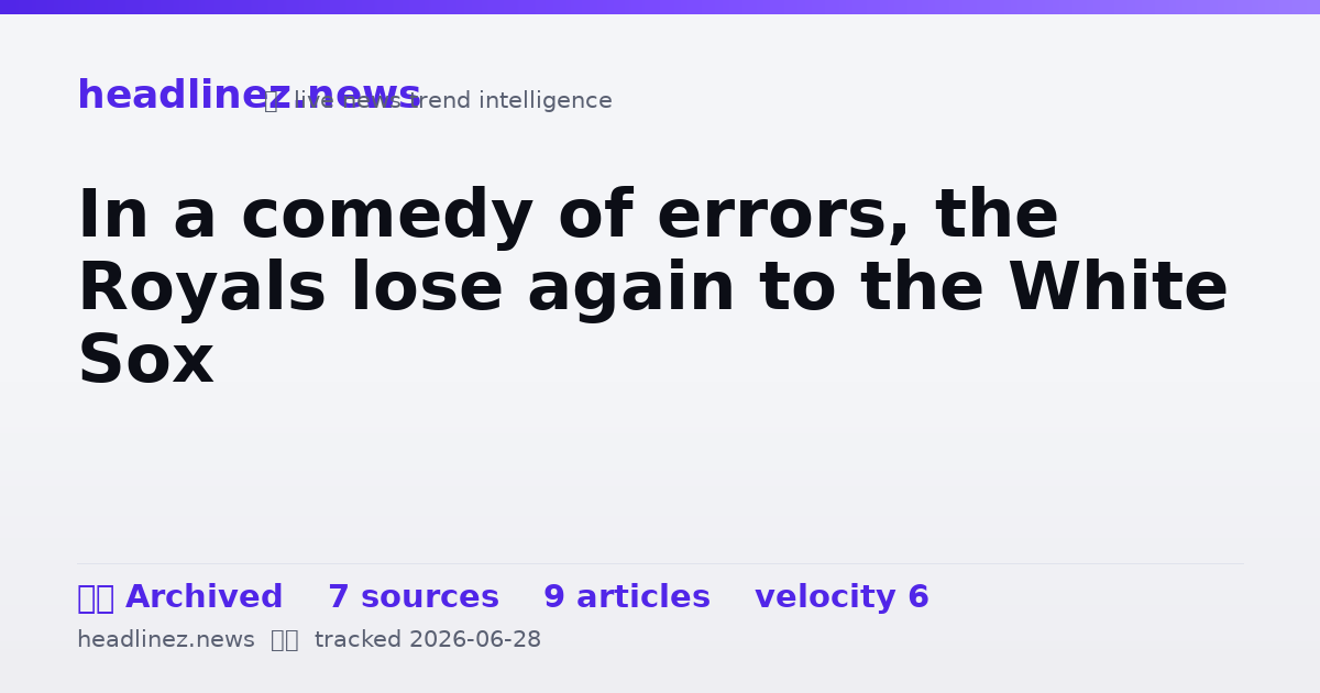 Visual summary for In a comedy of errors, the Royals lose again to the White Sox