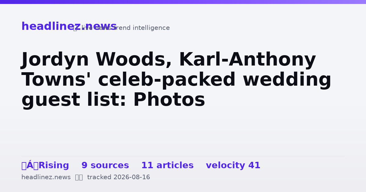 Visual summary for Jordyn Woods, Karl-Anthony Towns' celeb-packed wedding guest list: Photos