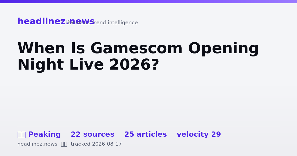 Visual summary for When Is Gamescom Opening Night Live 2026?
