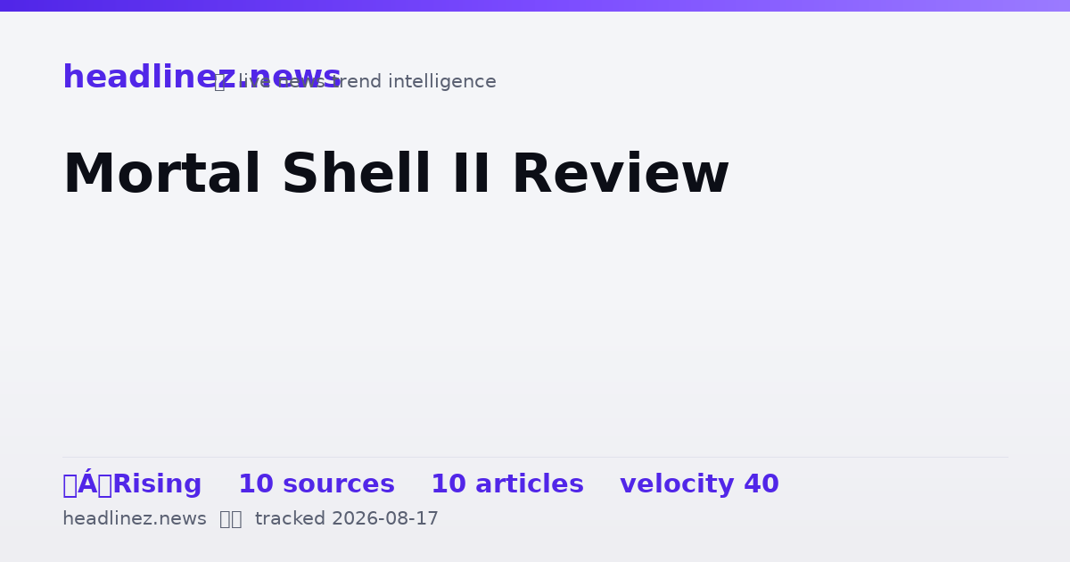 Visual summary for Mortal Shell II Review