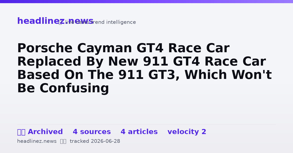 Visual summary for Porsche Cayman GT4 Race Car Replaced By New 911 GT4 Race Car Based On The 911 GT3, Which Won't Be Confusing