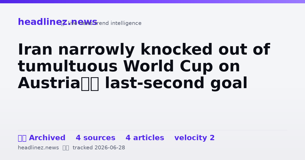Visual summary for Iran narrowly knocked out of tumultuous World Cup on Austria’s last-second goal