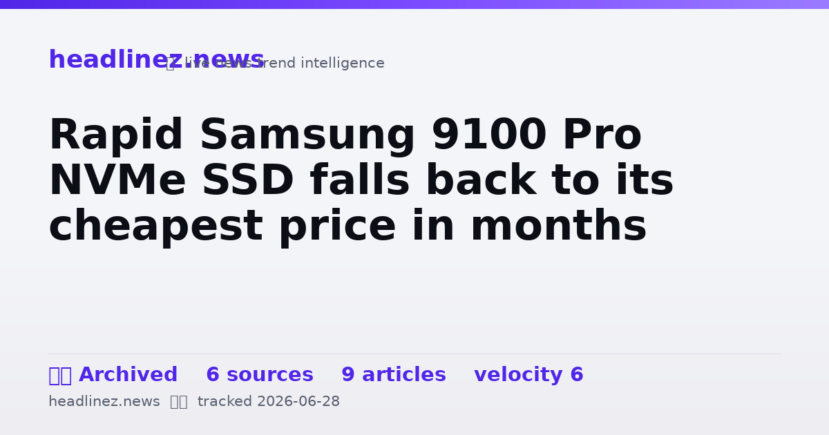 Visual summary for Rapid Samsung 9100 Pro NVMe SSD falls back to its cheapest price in months