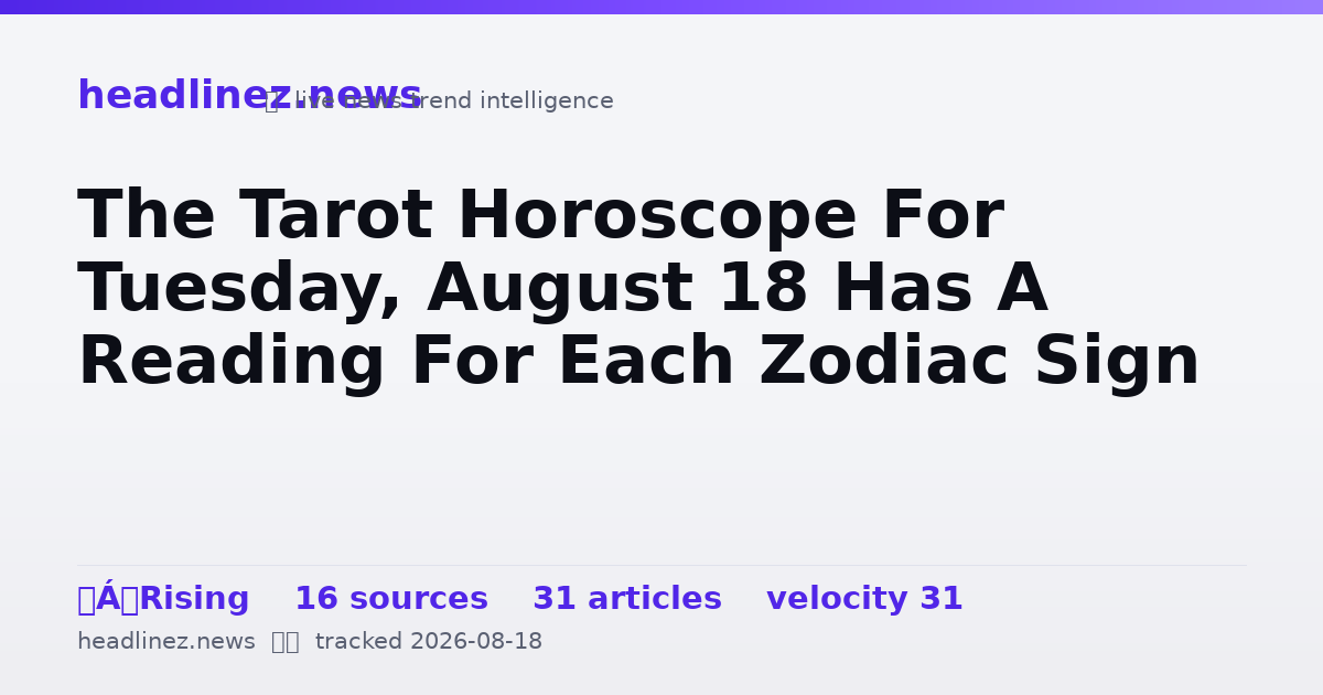 Visual summary for The Tarot Horoscope For Tuesday, August 18 Has A Reading For Each Zodiac Sign