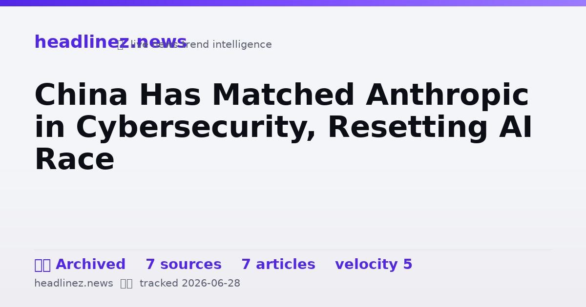 Visual summary for China Has Matched Anthropic in Cybersecurity, Resetting AI Race