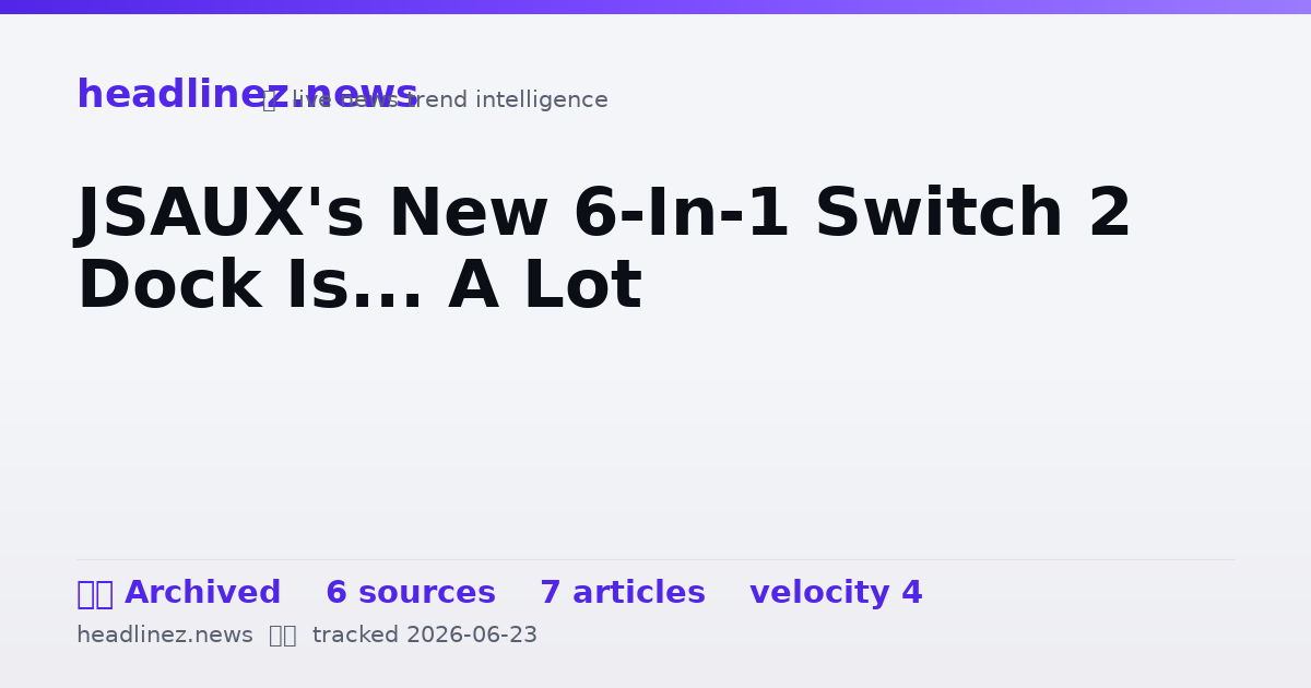Visual summary for JSAUX's New 6-In-1 Switch 2 Dock Is... A Lot