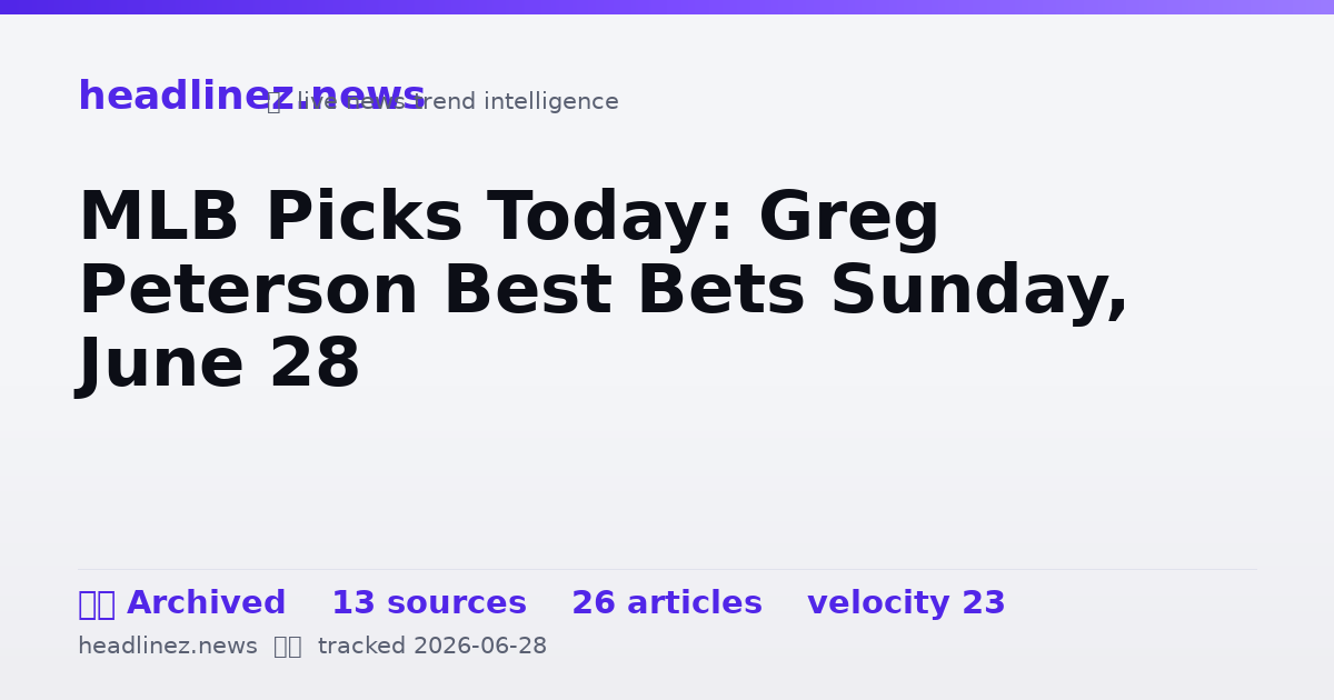 Visual summary for MLB Picks Today: Greg Peterson Best Bets Sunday, June 28