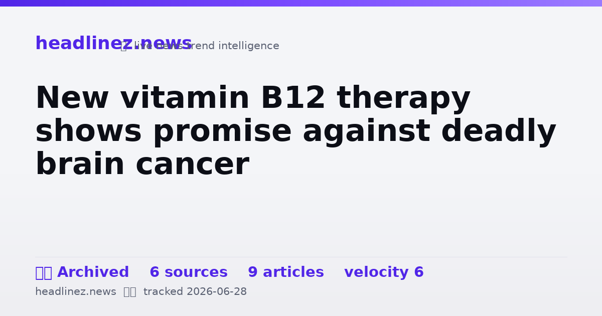 Visual summary for New vitamin B12 therapy shows promise against deadly brain cancer