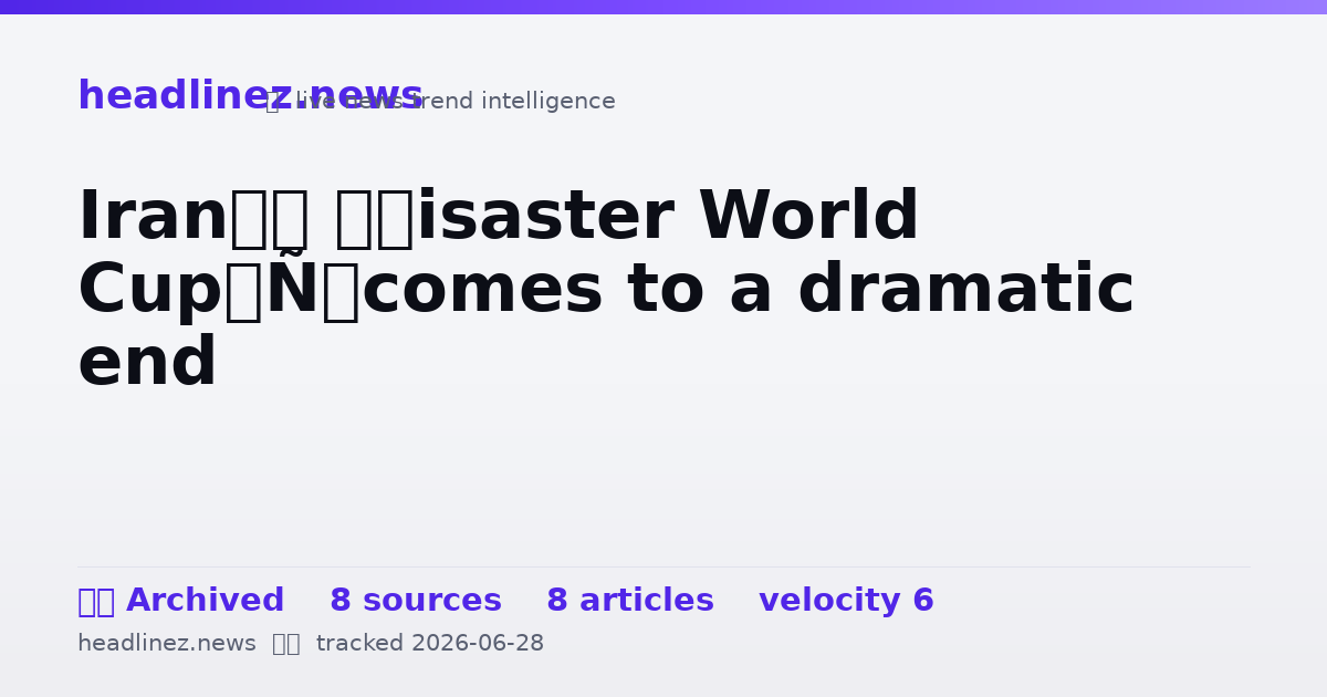Visual summary for Iran’s ‘disaster World Cup’ comes to a dramatic end
