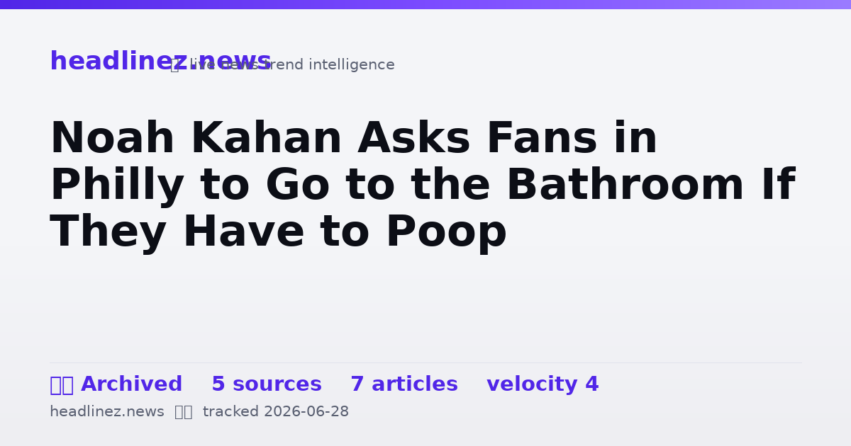 Visual summary for Noah Kahan Asks Fans in Philly to Go to the Bathroom If They Have to Poop