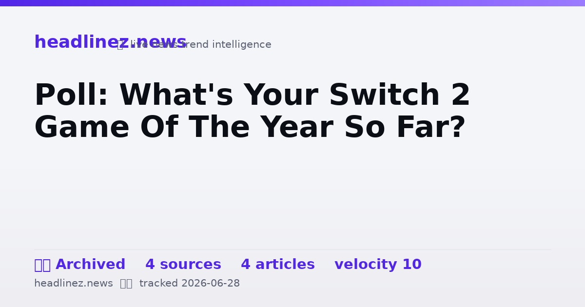 Visual summary for Poll: What's Your Switch 2 Game Of The Year So Far?