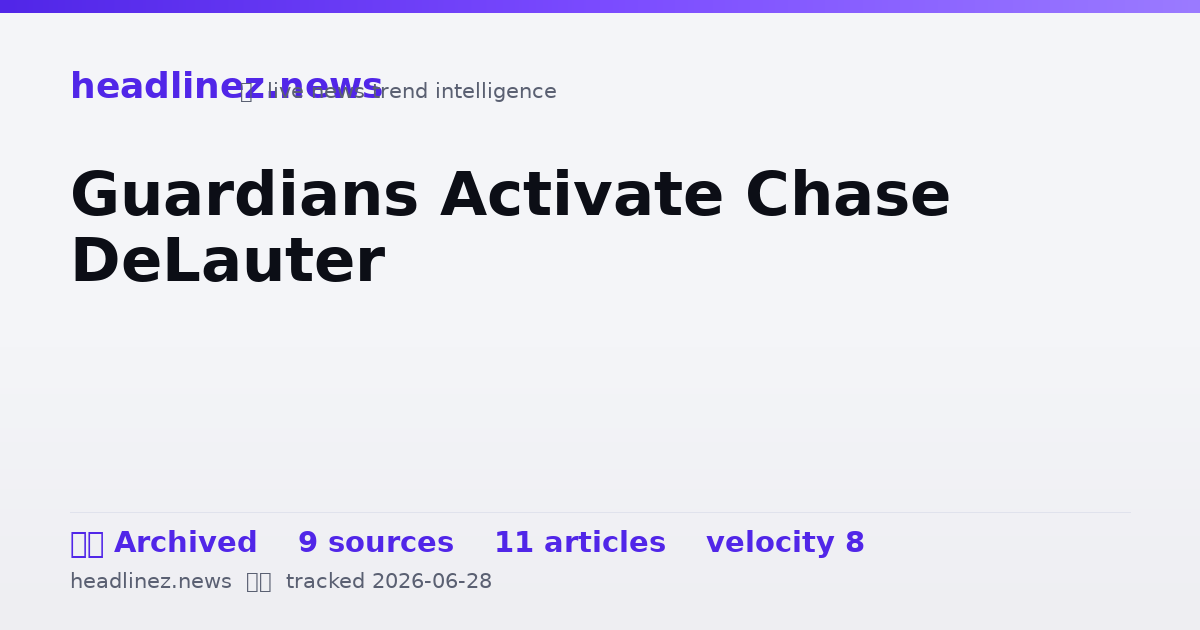 Visual summary for Guardians Activate Chase DeLauter