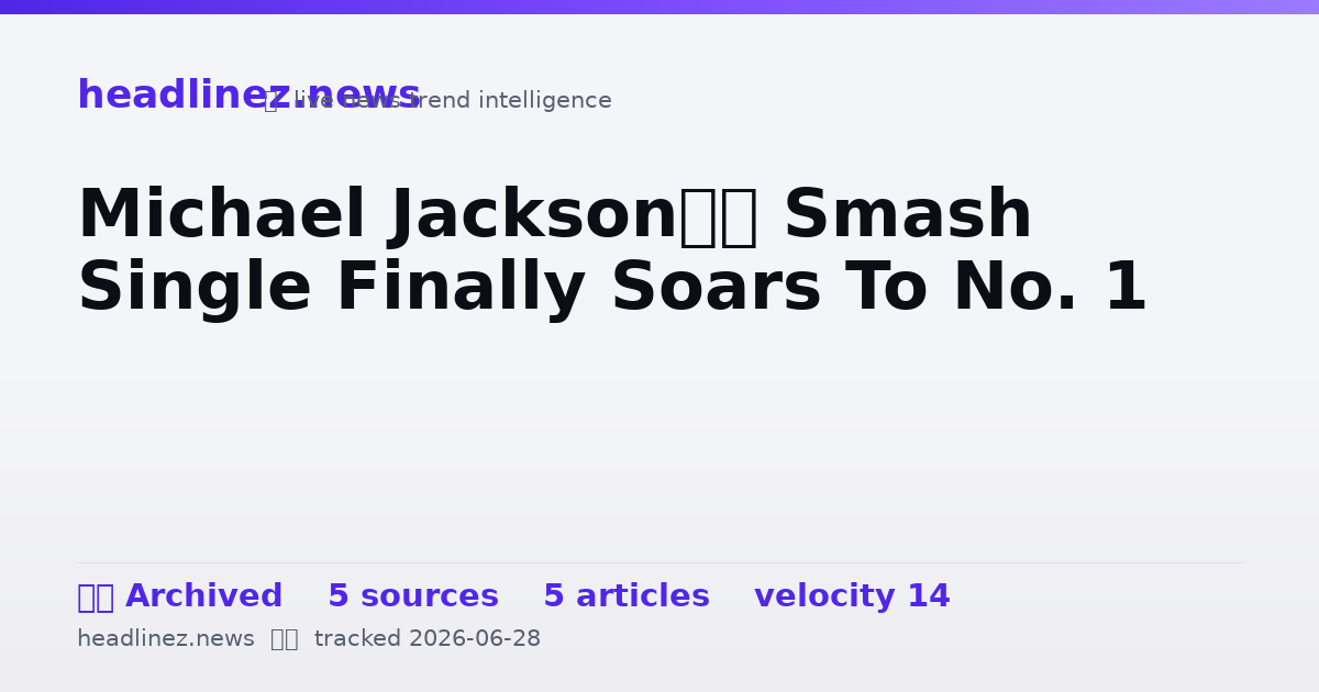 Visual summary for Michael Jackson’s Smash Single Finally Soars To No. 1