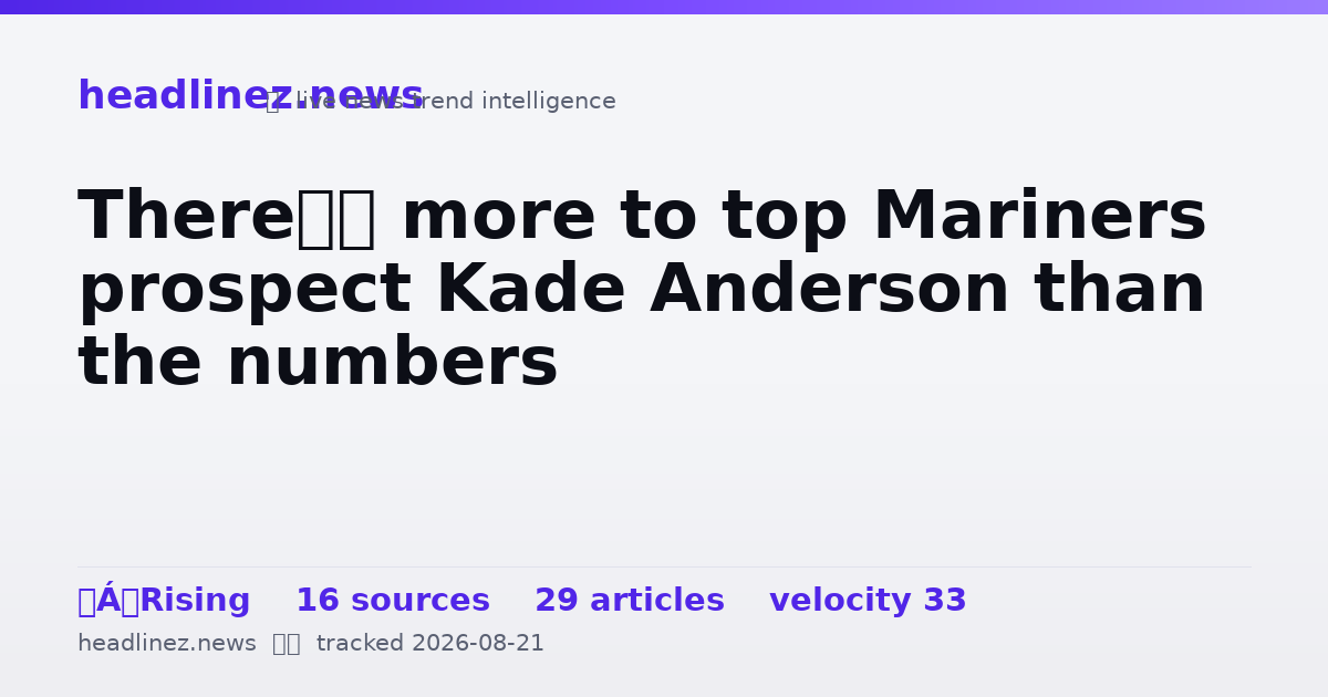 Visual summary for There’s more to top Mariners prospect Kade Anderson than the numbers