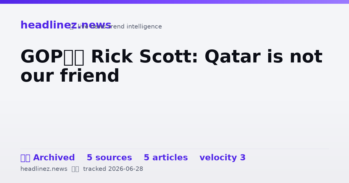 Visual summary for GOP’s Rick Scott: Qatar is not our friend
