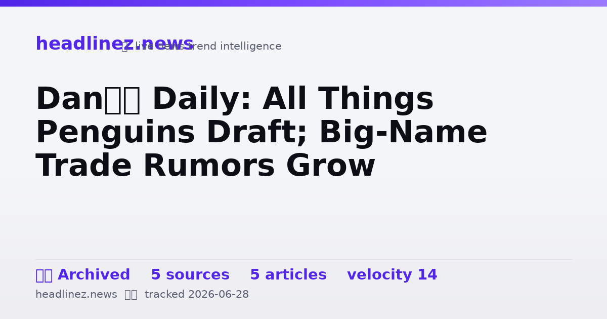 Visual summary for Dan’s Daily: All Things Penguins Draft; Big-Name Trade Rumors Grow