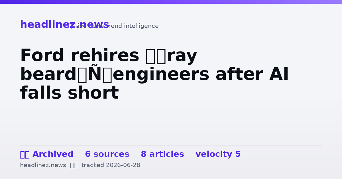 Visual summary for Ford rehires ‘gray beard’ engineers after AI falls short