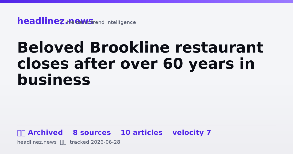 Visual summary for Beloved Brookline restaurant closes after over 60 years in business