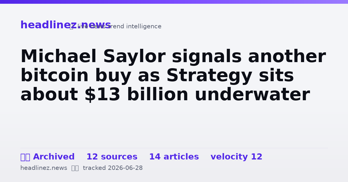 Visual summary for Michael Saylor signals another bitcoin buy as Strategy sits about $13 billion underwater