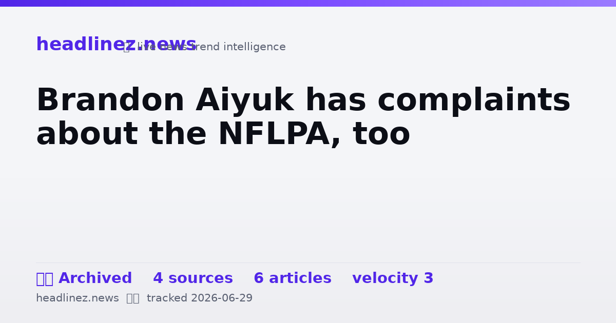 Visual summary for Brandon Aiyuk has complaints about the NFLPA, too