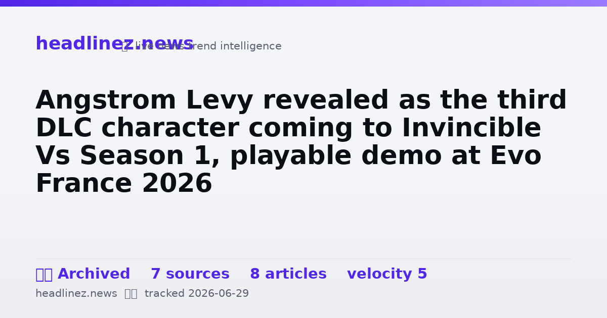Visual summary for Angstrom Levy revealed as the third DLC character coming to Invincible Vs Season 1, playable demo at Evo France 2026