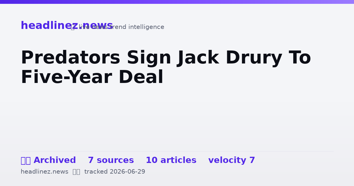 Visual summary for Predators Sign Jack Drury To Five-Year Deal