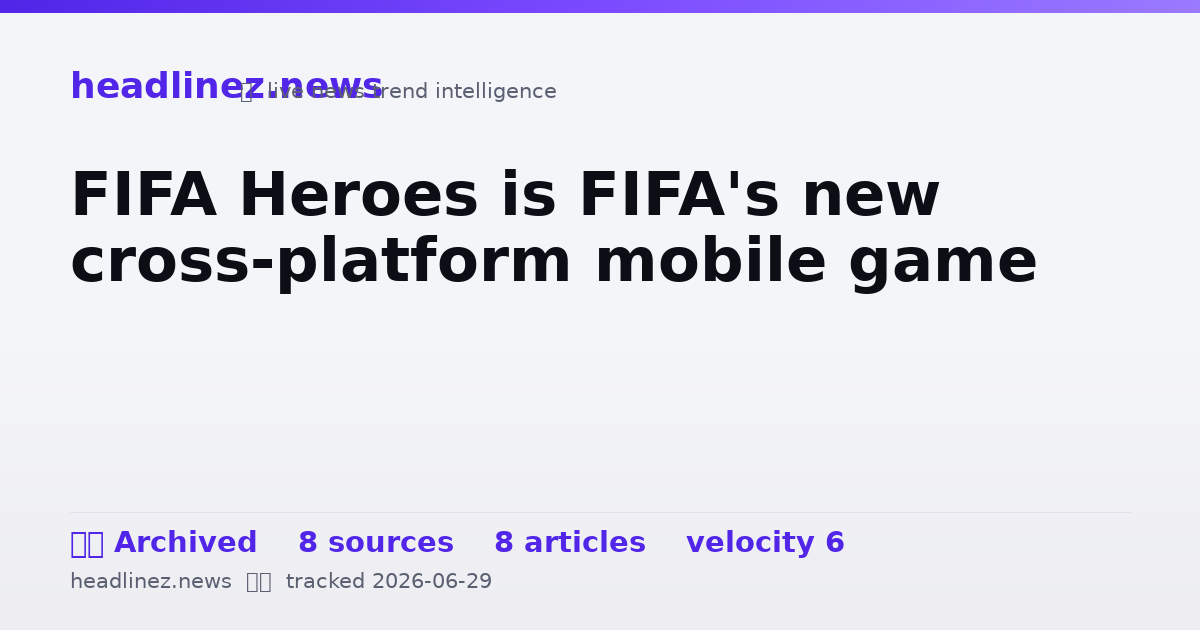 Visual summary for FIFA Heroes is FIFA's new cross-platform mobile game