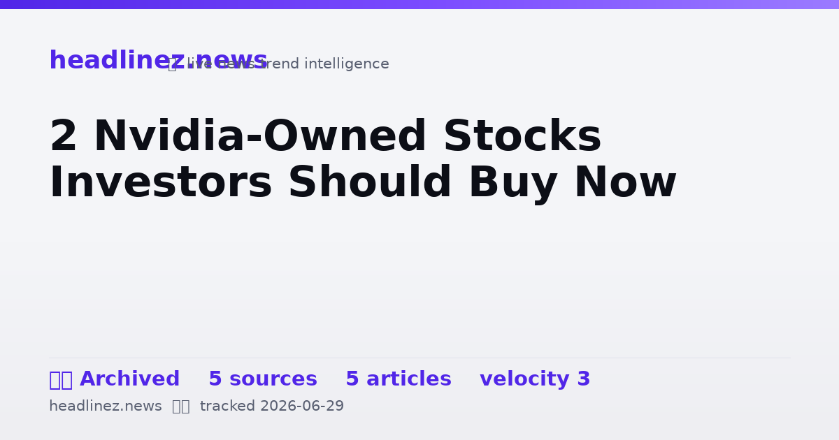 Visual summary for 2 Nvidia-Owned Stocks Investors Should Buy Now