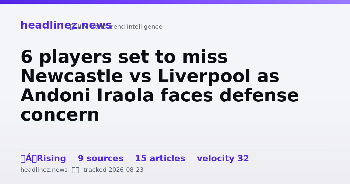 Visual summary for 6 players set to miss Newcastle vs Liverpool as Andoni Iraola faces defense concern