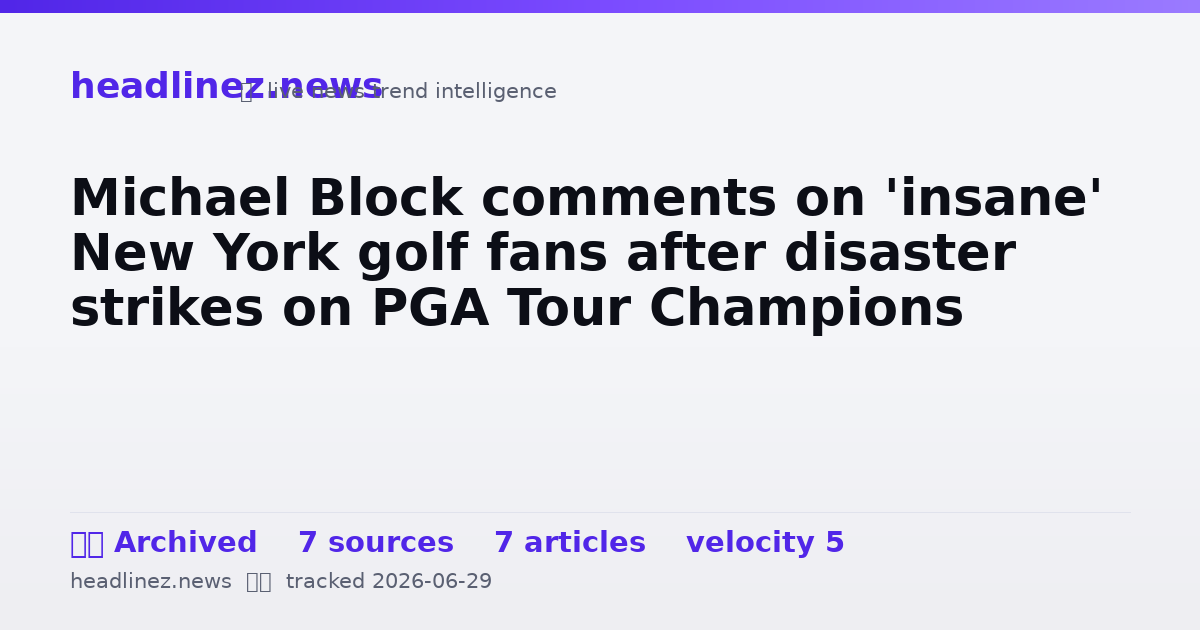 Visual summary for Michael Block comments on 'insane' New York golf fans after disaster strikes on PGA Tour Champions