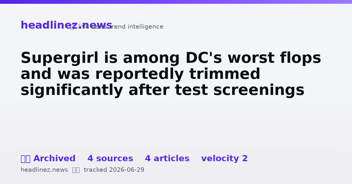 Visual summary for Supergirl is among DC's worst flops and was reportedly trimmed significantly after test screenings