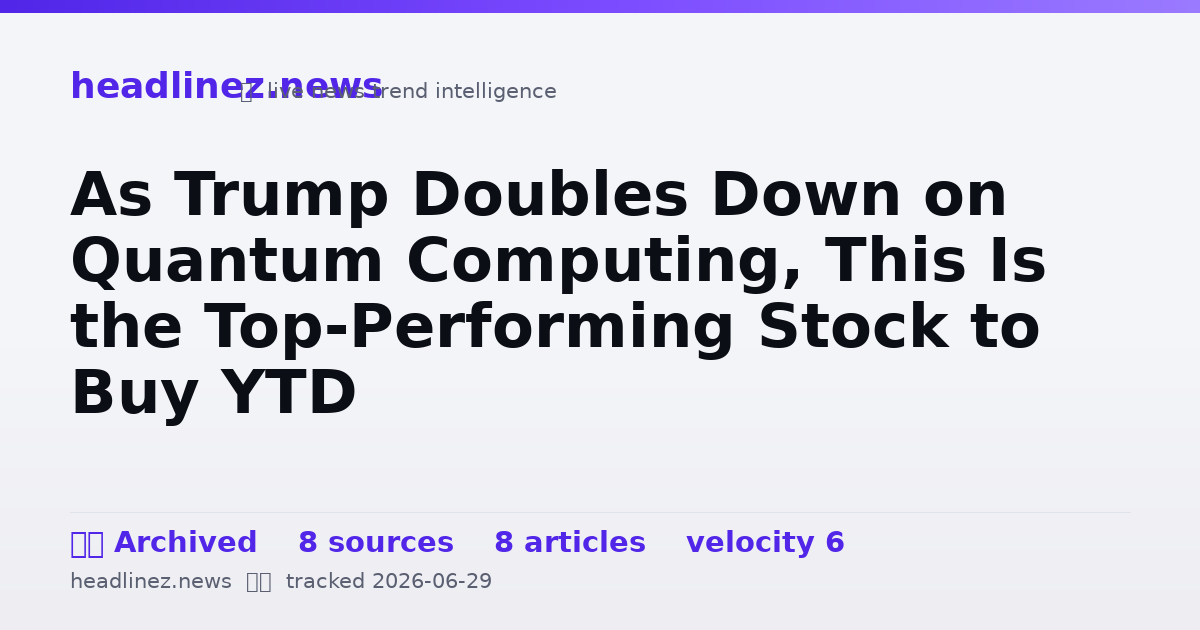 Visual summary for As Trump Doubles Down on Quantum Computing, This Is the Top-Performing Stock to Buy YTD