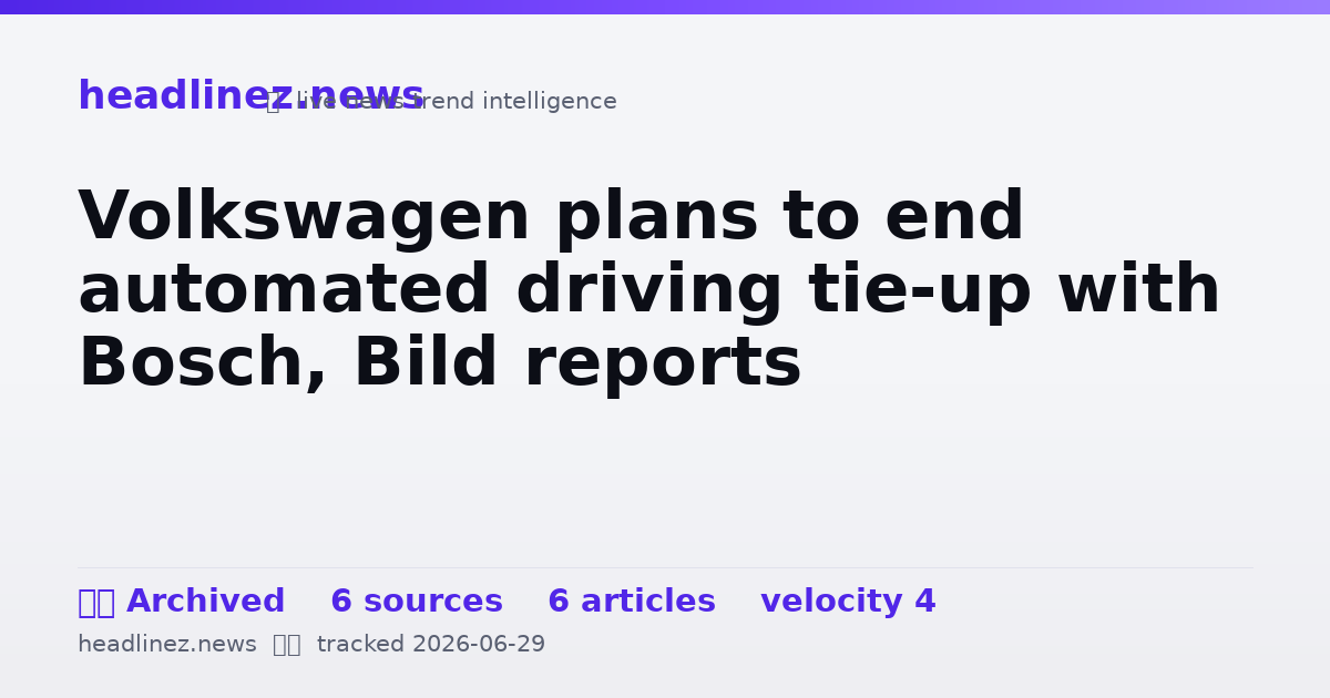 Visual summary for Volkswagen plans to end automated driving tie-up with Bosch, Bild reports