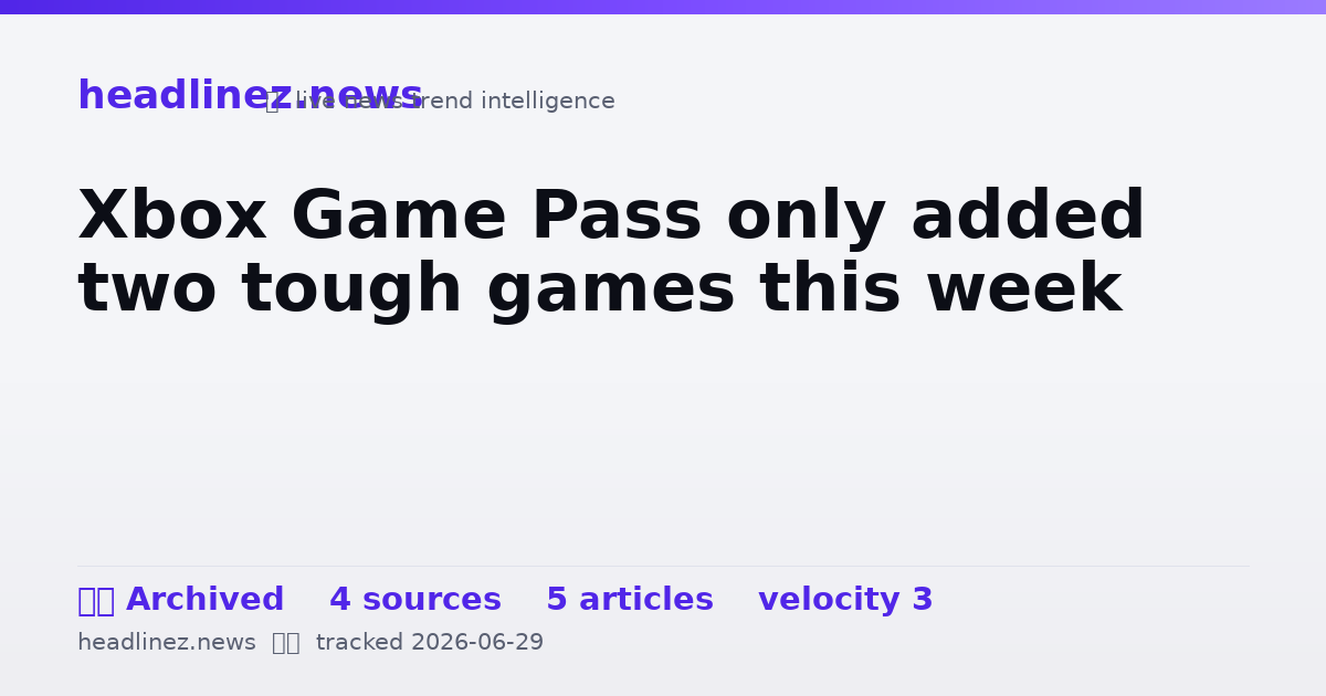 Visual summary for Xbox Game Pass only added two tough games this week