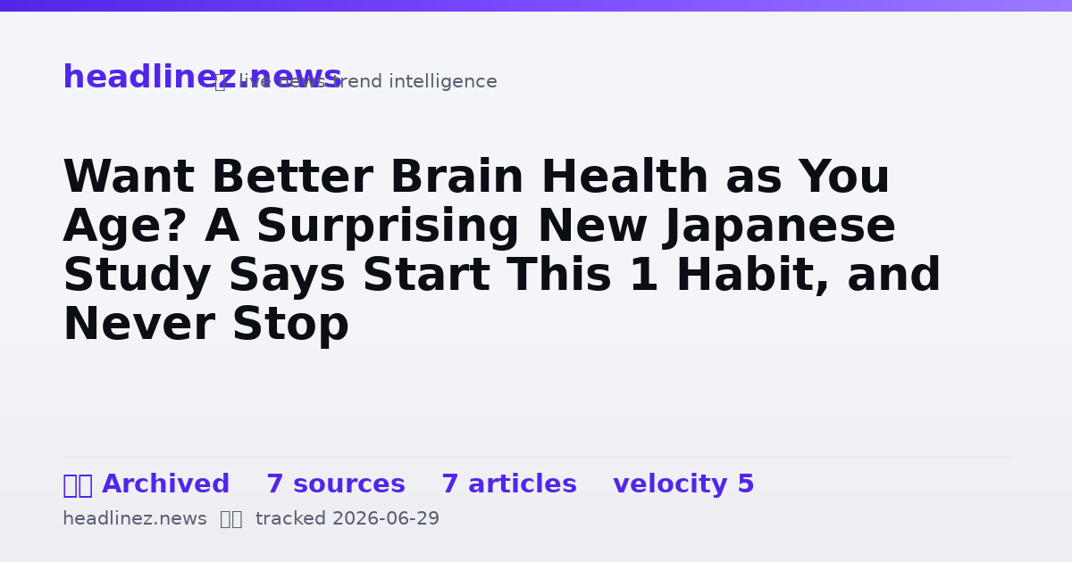 Visual summary for Want Better Brain Health as You Age? A Surprising New Japanese Study Says Start This 1 Habit, and Never Stop