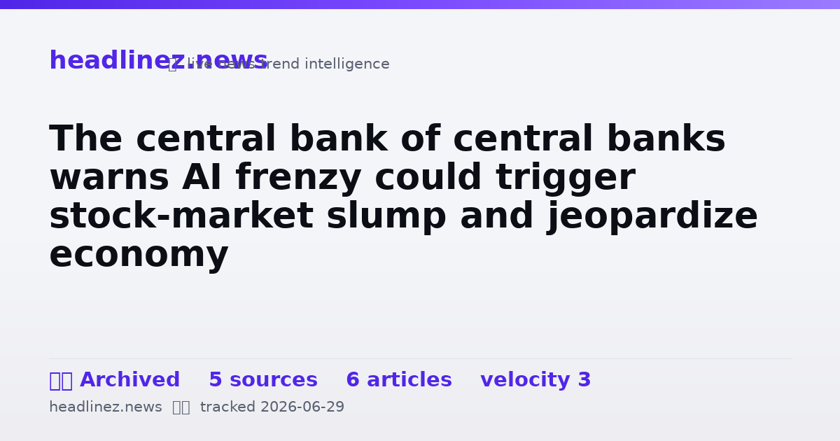 Visual summary for The central bank of central banks warns AI frenzy could trigger stock-market slump and jeopardize economy