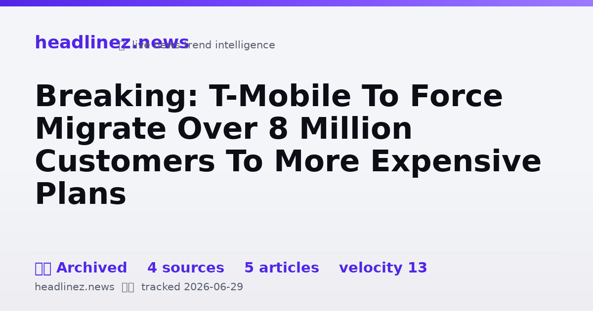 Visual summary for Breaking: T-Mobile To Force Migrate Over 8 Million Customers To More Expensive Plans