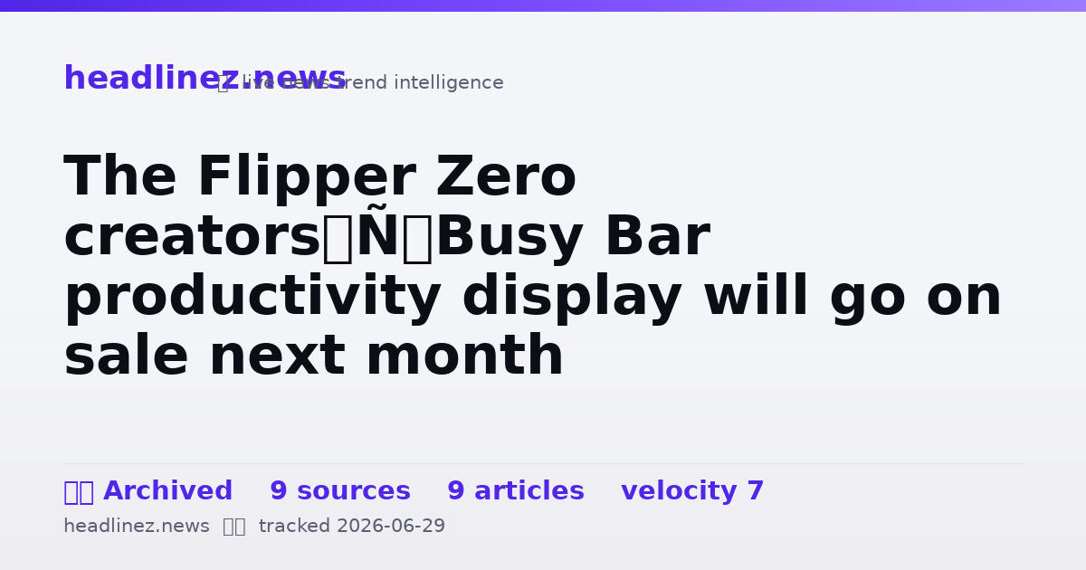 Visual summary for The Flipper Zero creators’ Busy Bar productivity display will go on sale next month