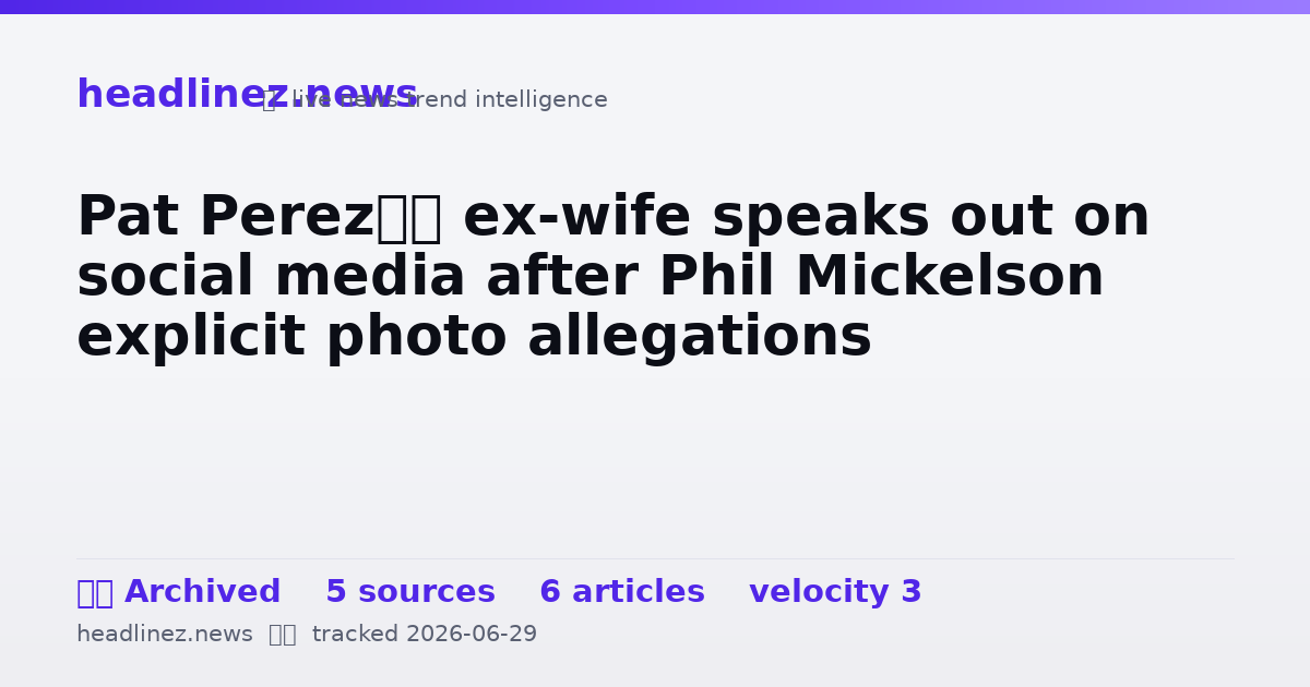 Visual summary for Pat Perez’s ex-wife speaks out on social media after Phil Mickelson explicit photo allegations
