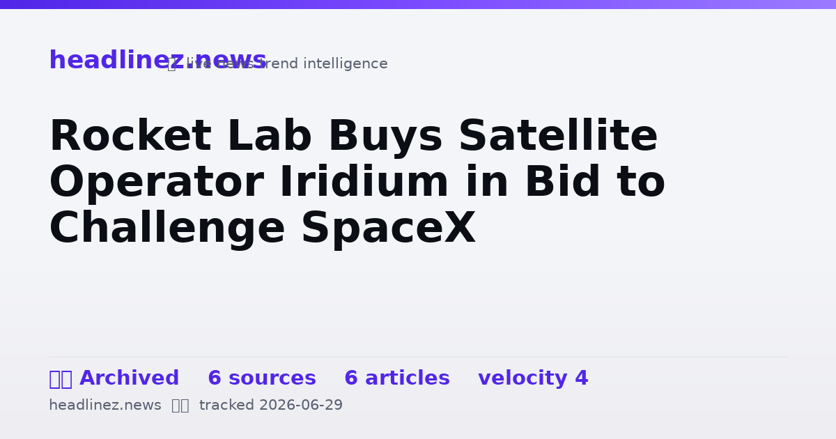 Visual summary for Rocket Lab Buys Satellite Operator Iridium in Bid to Challenge SpaceX