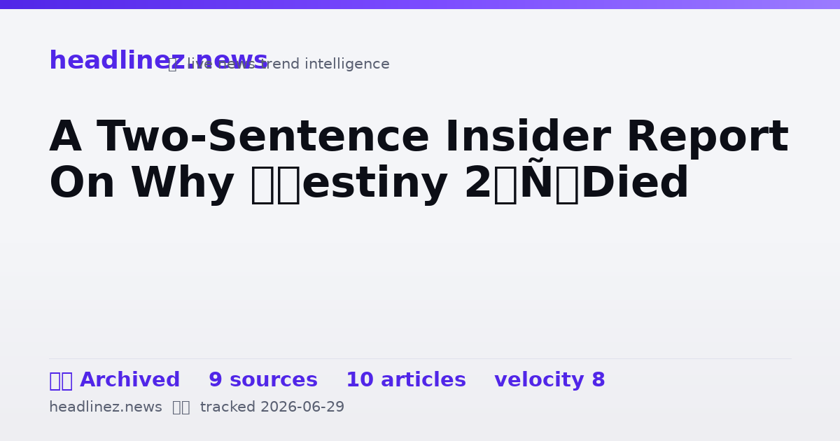Visual summary for A Two-Sentence Insider Report On Why ‘Destiny 2’ Died