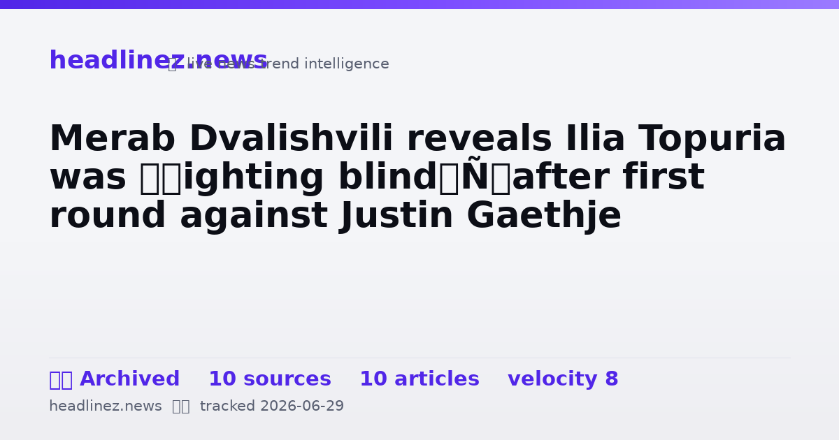 Visual summary for Merab Dvalishvili reveals Ilia Topuria was ‘fighting blind’ after first round against Justin Gaethje