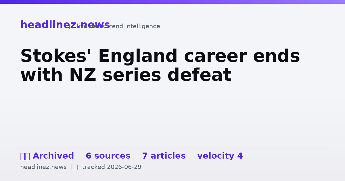 Visual summary for Stokes' England career ends with NZ series defeat