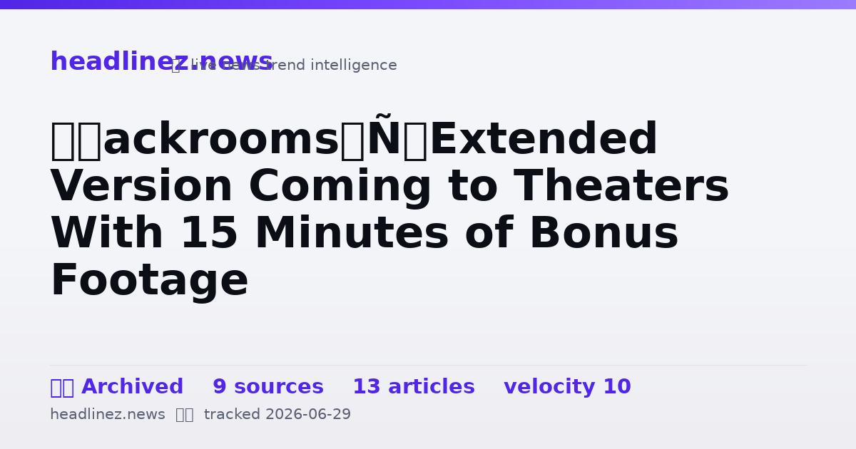 Visual summary for ‘Backrooms’ Extended Version Coming to Theaters With 15 Minutes of Bonus Footage