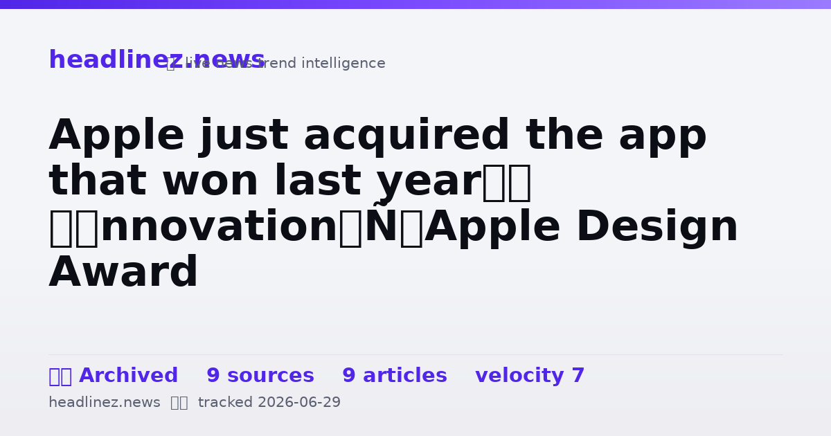 Visual summary for Apple just acquired the app that won last year’s ‘Innovation’ Apple Design Award