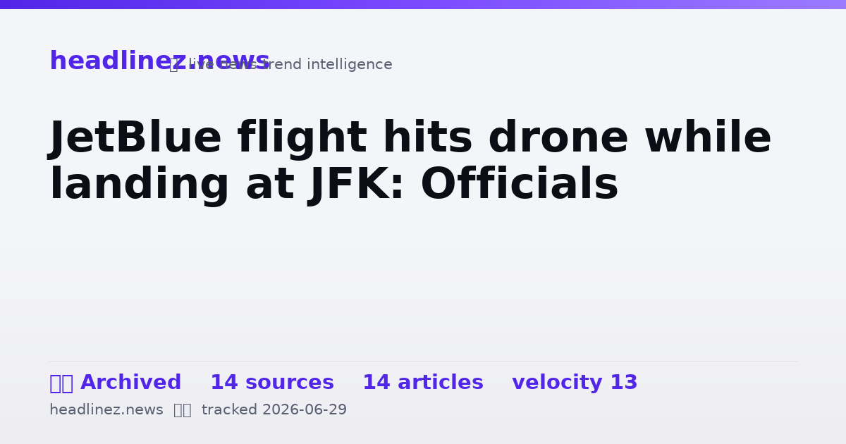 Visual summary for JetBlue flight hits drone while landing at JFK: Officials