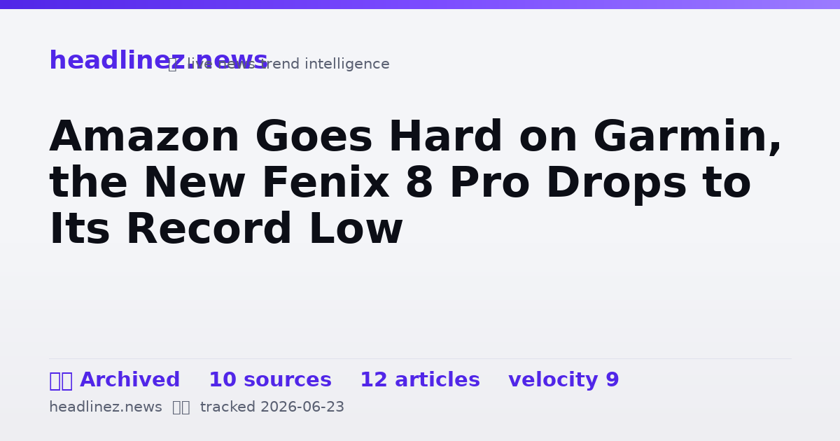 Visual summary for Amazon Goes Hard on Garmin, the New Fenix 8 Pro Drops to Its Record Low