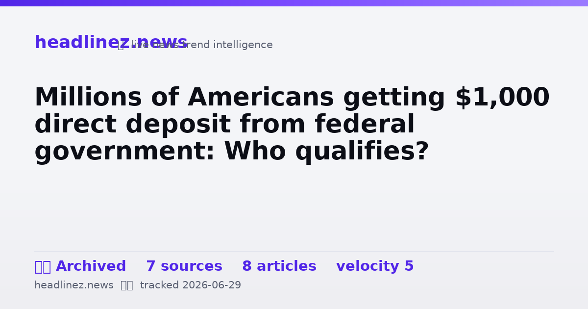 Visual summary for Millions of Americans getting $1,000 direct deposit from federal government: Who qualifies?